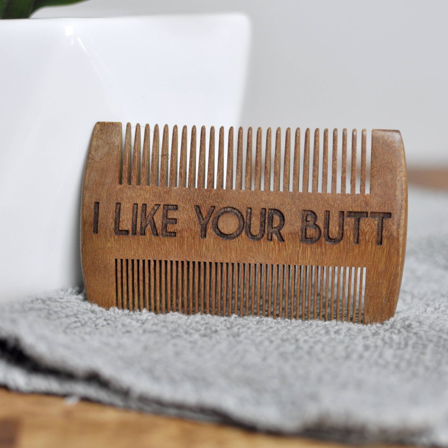 Beard Comb - I Like Your Butt - Fresh Start Candles