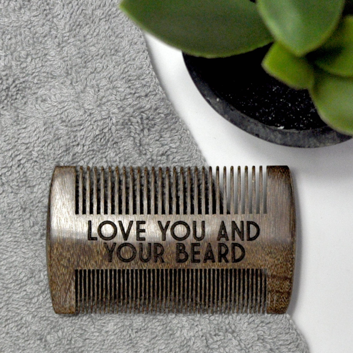 Beard Comb - Love You and Your Beard. - Fresh Start Candles