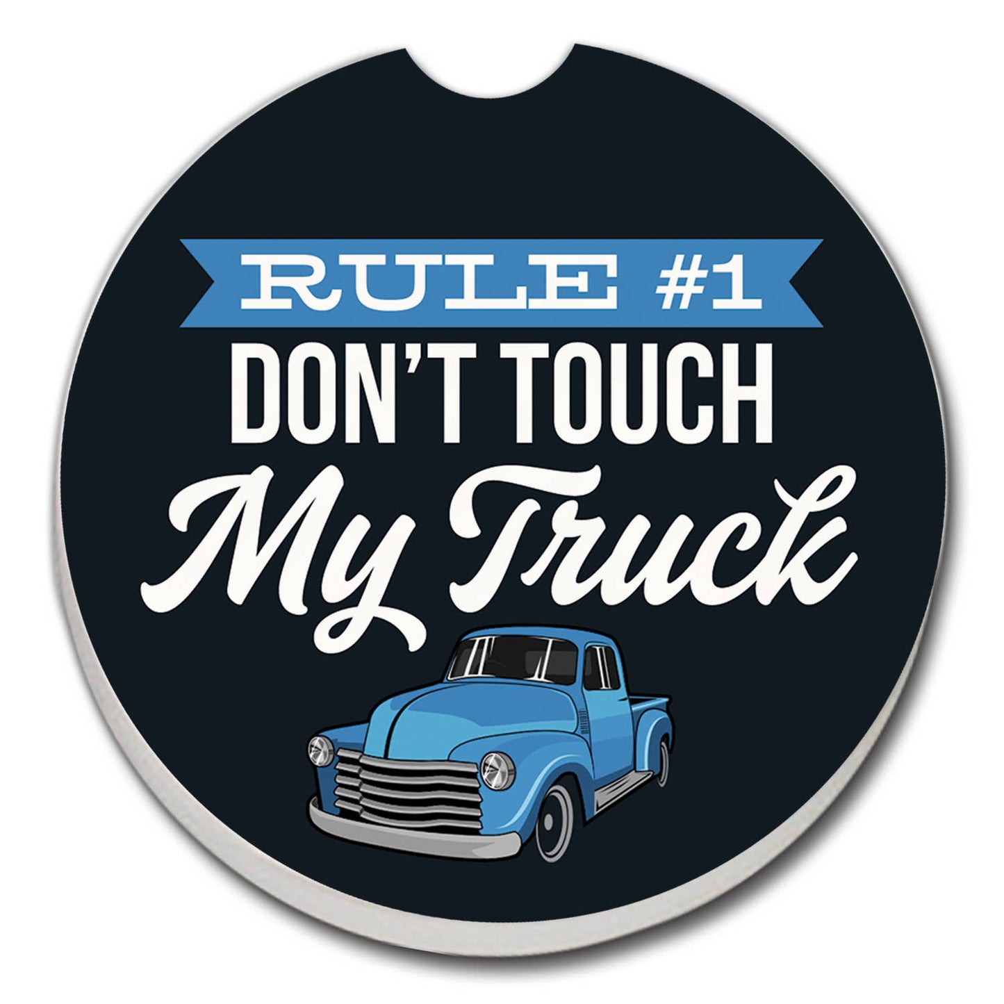 Car Coaster Don't Touch My Truck Absorbent Stone 1 Pk - Fresh Start Candles