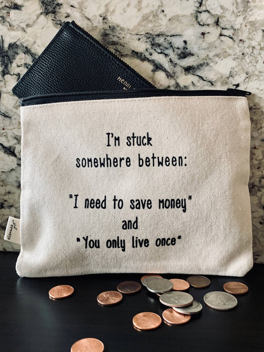 Save Money And You Only Live Once Zipper Pouch - Fresh Start Candles