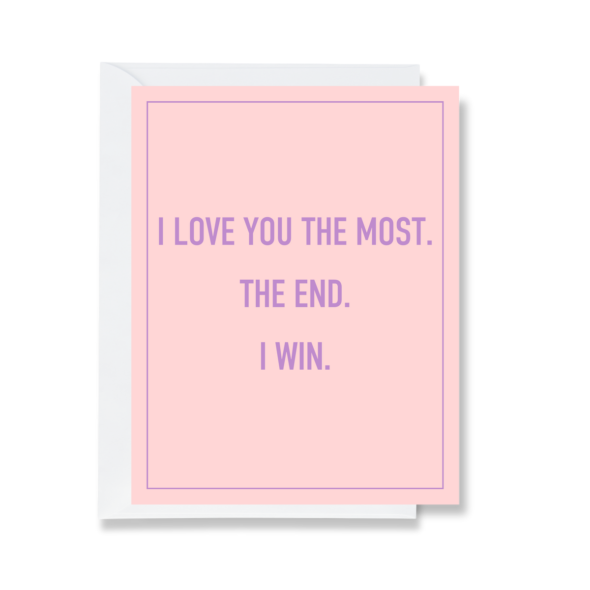 I Love You The Most Greeting Card