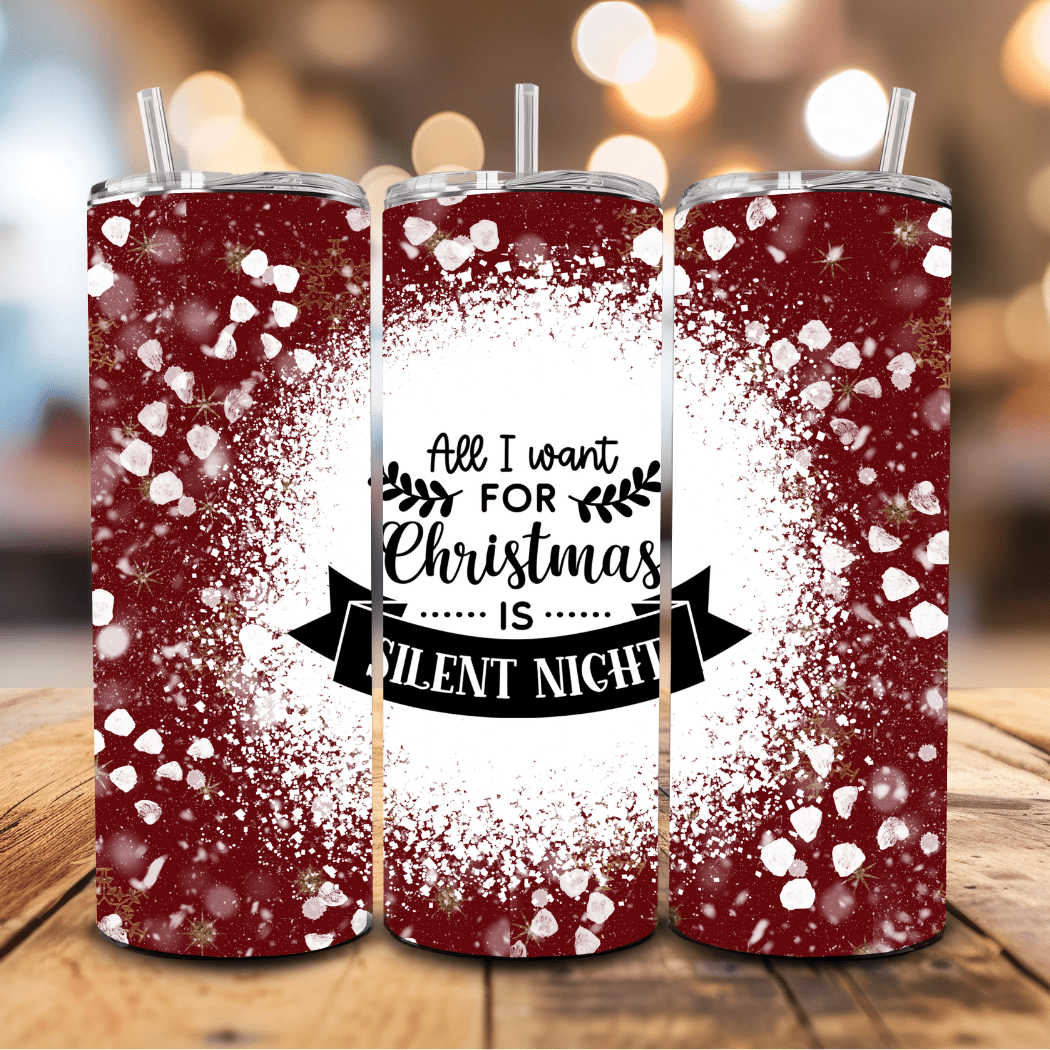 All I want For Christmas is Silent Night Tumbler - Fresh Start Candles