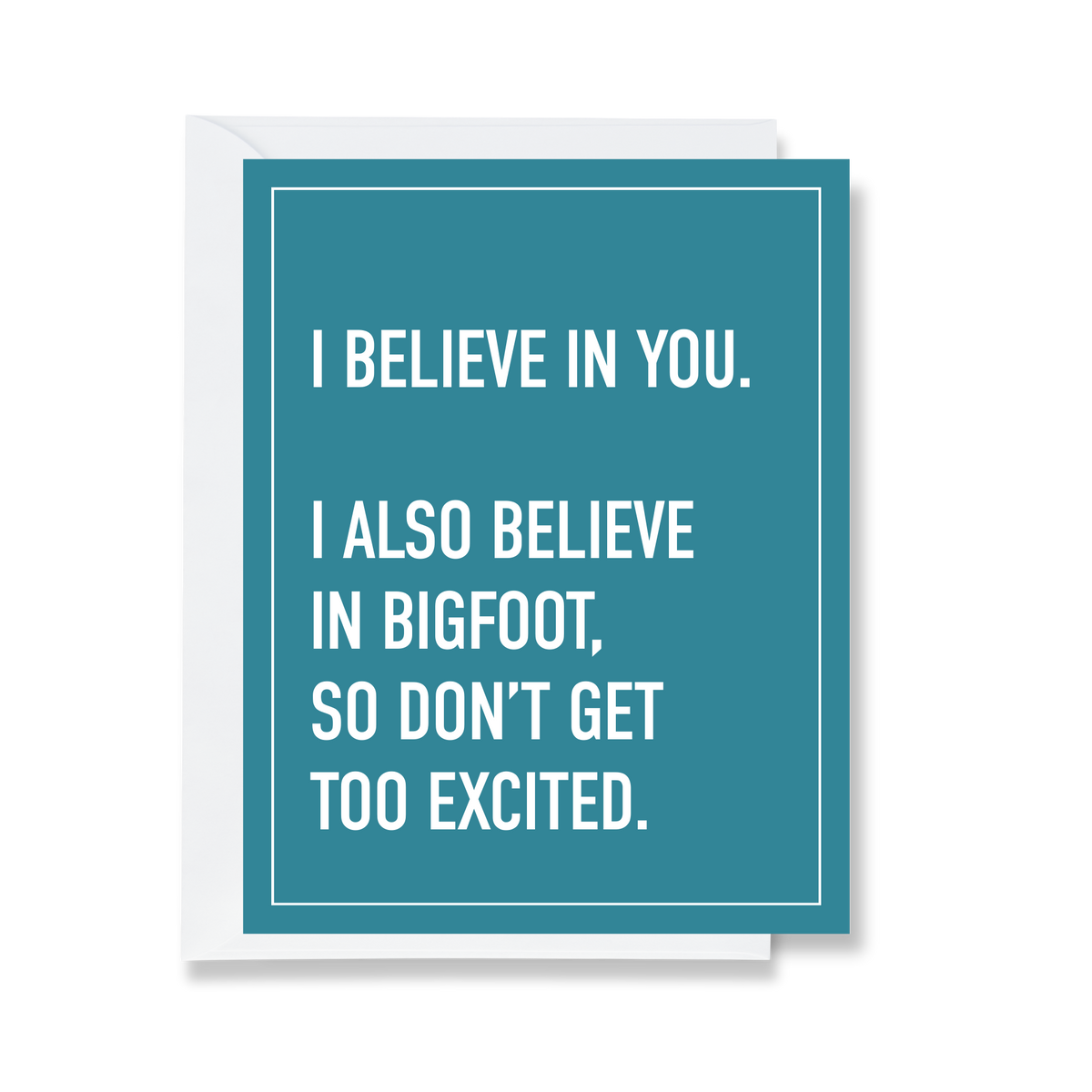 I Believe In Bigfoot Greeting Card