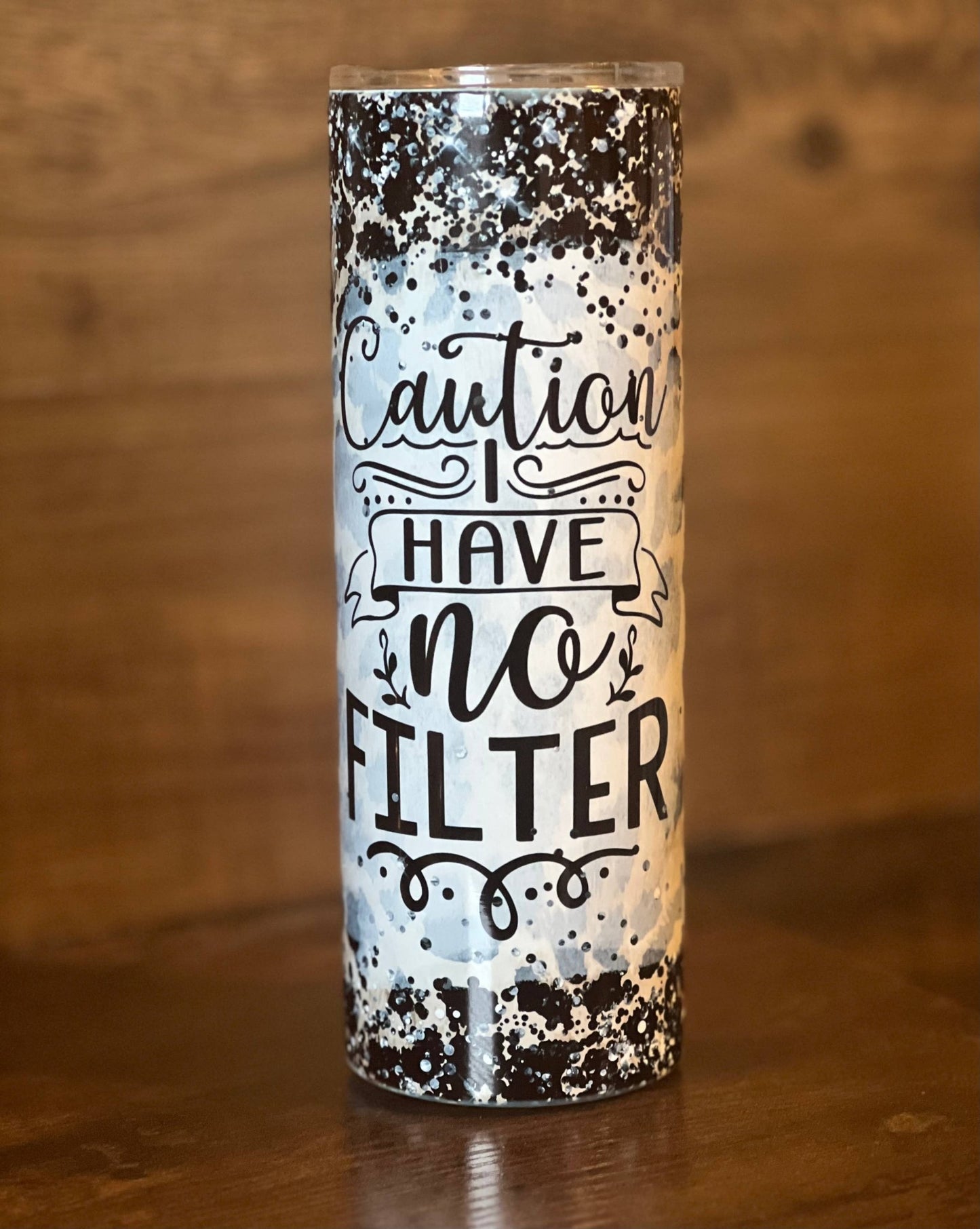 I Have No Filter Snarky Sarcastic Funny - 20oz Skinny Tumbler - Fresh Start Candles