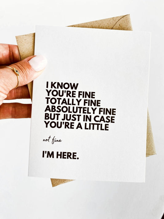I Know You're Fine But I'm Here For You Sympathy Card - Fresh Start Candles