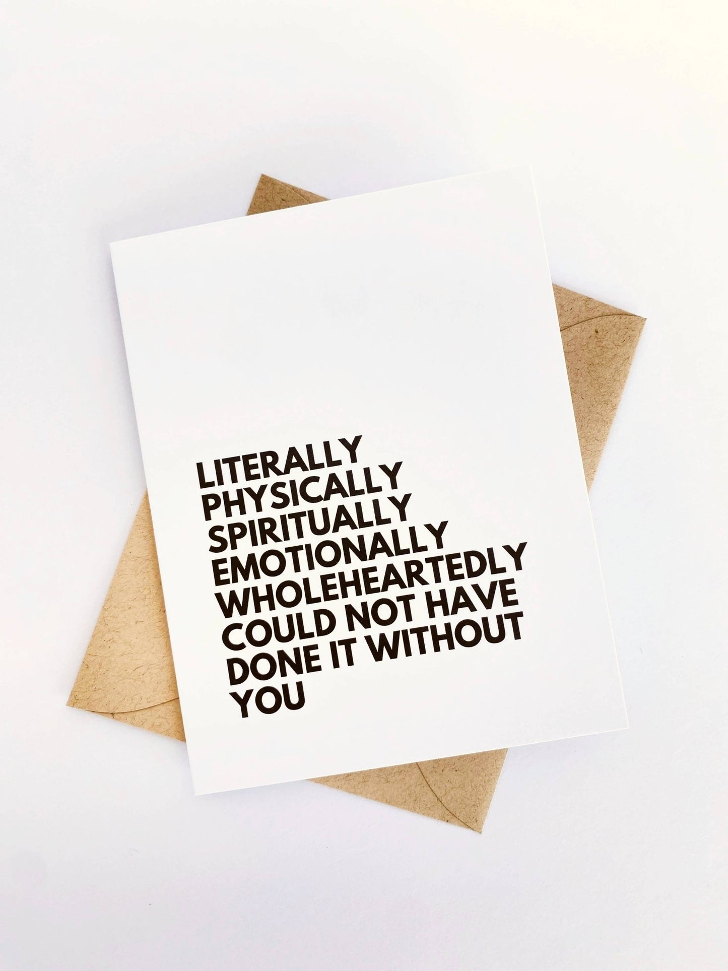 Literally Could Not Have Done it Without You Thank You Card - Fresh Start Candles