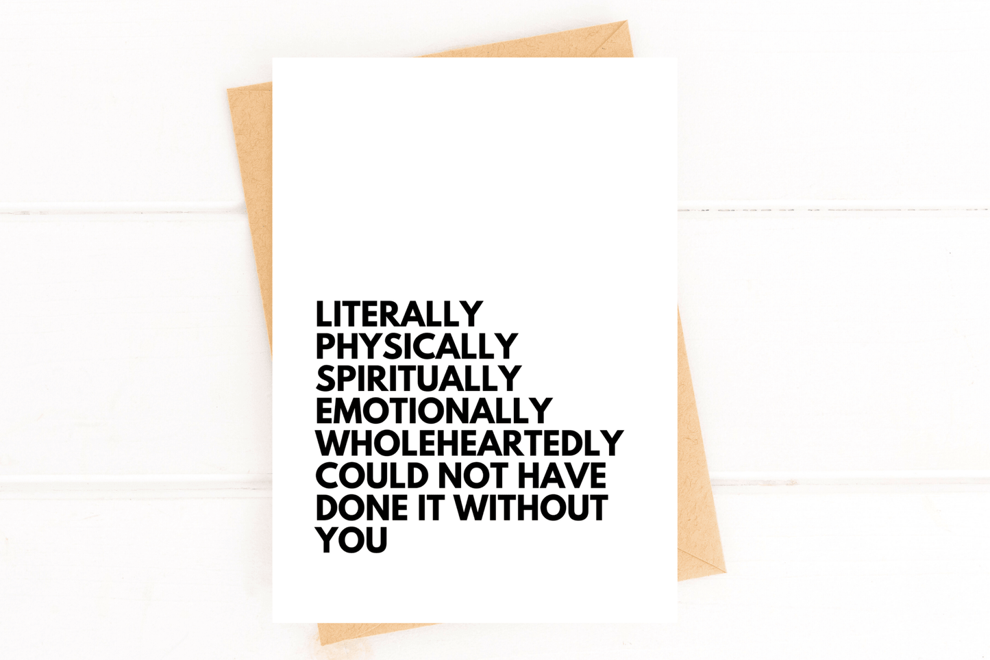 Literally Could Not Have Done it Without You Thank You Card - Fresh Start Candles